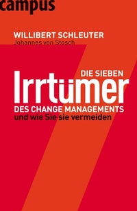 Abbildung von: Die sieben Irrtümer des Change Managements - Campus