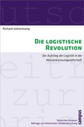 Cover: Die logistische Revolution - Campus