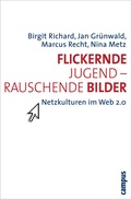 Cover: Flickernde Jugend - rauschende Bilder - Campus