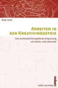 Cover: Arbeiten in der Kreativindustrie - Campus