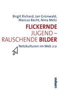 Cover: Flickernde Jugend - rauschende Bilder - Campus