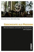 Cover: Geschichte als Passion - Campus