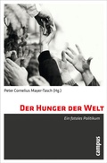 Cover: Der Hunger der Welt - Campus