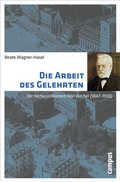 Cover: Die Arbeit des Gelehrten - Campus