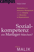 Cover: Sozialkompetenz - ein Manager-M&auml;rchen? - Campus