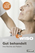 Cover: WISO: Gut behandelt - Ihre Rechte als Patient - Campus
