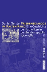 Abbildung von: Friedensdialoge im Kalten Krieg - Campus