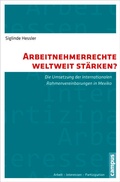 Cover: Arbeitnehmerrechte weltweit st&auml;rken? - Campus