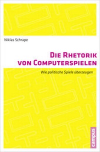 Abbildung von: Die Rhetorik von Computerspielen - Campus