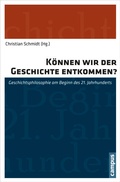 Cover: K&ouml;nnen wir der Geschichte entkommen? - Campus