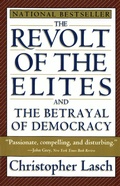 Cover: The Revolt of the Elites and the Betrayal of Democracy - W. W. Norton & Company