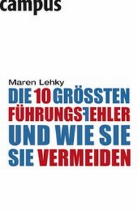 Abbildung von: Die 10 größten Führungsfehler - und wie Sie sie vermeiden - Campus