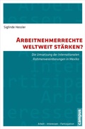 Cover: Arbeitnehmerrechte weltweit st&auml;rken? - Campus