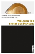 Cover: Welchen Tod stirbt der Mensch? - Campus