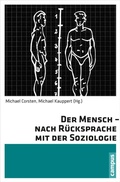 Cover: Der Mensch - nach R&uuml;cksprache mit der Soziologie - Campus