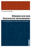 Cover: K&ouml;nnen wir der Geschichte entkommen? - Campus