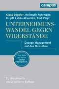 Cover: Unternehmenswandel gegen Widerst&auml;nde - Campus
