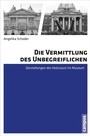 Cover: Die Vermittlung des Unbegreiflichen - Campus