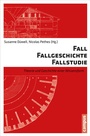Cover: Fall - Fallgeschichte - Fallstudie - Campus