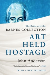Abbildung von: Art Held Hostage: The Battle over the Barnes Collection - W. W. Norton & Company