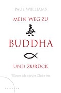 Cover: Mein Weg zu Buddha und zur&uuml;ck - Pattloch