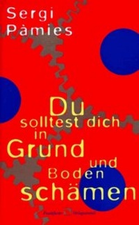 Abbildung von: Du solltest dich in Grund und Boden schämen - Frankfurter Verlagsanstalt