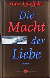 Abbildung von: Die Macht der Liebe - Frankfurter Verlagsanstalt
