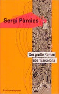 Abbildung von: Der grosse Roman über Barcelona - Frankfurter Verlagsanstalt