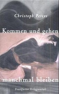Abbildung von: Kommen und gehen, manchmal bleiben - Frankfurter Verlagsanstalt