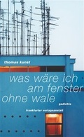 Cover: Was w&auml;re ich am Fenster ohne Wale - Frankfurter Verlagsanstalt