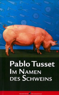 Abbildung von: Im Namen des Schweins - Frankfurter Verlagsanstalt