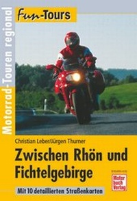 Abbildung von: Zwischen Rhön und Fichtelgebirge - Motorbuch Verlag