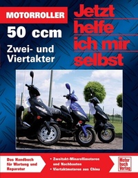 Abbildung von: Motorroller - 50 ccm, Zwei- und Viertakter - Motorbuch Verlag