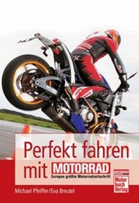 Abbildung von: Perfekt fahren mit MOTORRAD - Motorbuch Verlag