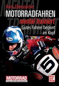 Cover: Motorradfahren mental trainiert - Motorbuch Verlag