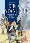 Cover: Die Infanterie Friedrichs des Gro&szlig;en - Motorbuch Verlag