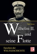 Cover: Wilhelm II und seine Flotte - Motorbuch Verlag