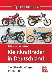 Abbildung von: Kleinkrafträder in Deutschland - Motorbuch Verlag