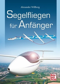 Abbildung von: Segelfliegen für Anfänger - Motorbuch Verlag