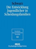 Cover: Die Entwicklung Jugendlicher in Scheidungsfamilien - Beltz Verlagsgruppe GmbH & Co. KG