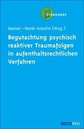 Cover: Begutachtung psychisch reaktiver Traumafolgen in aufenthaltsrechtlichen Verfahren - Beltz Verlagsgruppe GmbH & Co. KG