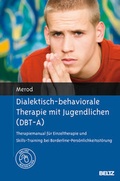 Cover: Dialektisch-behaviorale Therapie mit Jugendlichen (DBT-A) - Beltz Verlagsgruppe GmbH & Co. KG