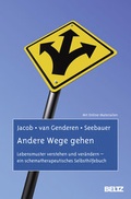 Cover: Andere Wege gehen - Beltz Verlagsgruppe GmbH & Co. KG