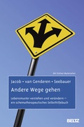 Cover: Andere Wege gehen - Beltz Verlagsgruppe GmbH & Co. KG