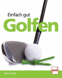 Abbildung von: Einfach gut Golfen - Motorbuch Verlag