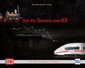 Cover: Von der Saxonia zum ICE - Motorbuch Verlag