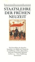 Cover: Staatslehre der fr&uuml;hen Neuzeit - Deutscher Klassiker Verlag