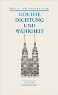 Cover: Dichtung und Wahrheit - Deutscher Klassiker Verlag