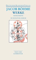 Cover: Werke. Die Morgenr&ouml;te im Aufgang / De Signatura Rerum - Deutscher Klassiker Verlag