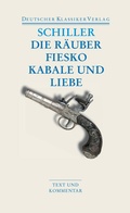 Cover: Die R&auml;uber / Fiesko / Kabale und Liebe - Deutscher Klassiker Verlag